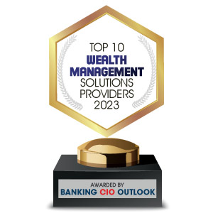  Top 10 Wealth Management Solutions Companies - 2023 