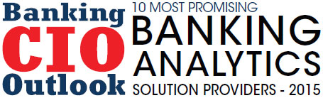 Top 10 Banking Analytics Solution Companies - 2015