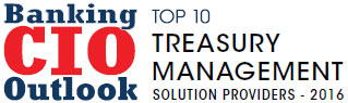 Top 10 Treasury Management Solution Companies - 2016