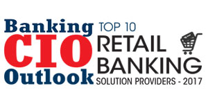 Top 10 Retail Banking Solution Companies - 2017