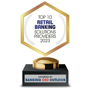 Top 10 Retail Banking Solutions Companies – 2023