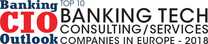 Top 10 Banking Tech Consulting/Services Companies in Europe - 2018