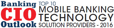 Top 10 Mobile Banking Technology Solution Companies - 2016