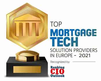 Top 10 Mortgage Solution Companies in Europe - 2021
