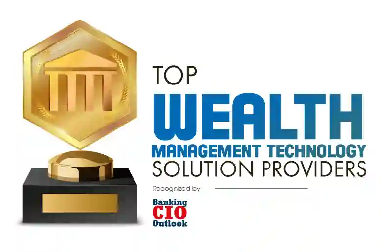 Top 10 Wealth Management Solution Companies - 2020