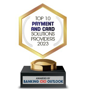 Top 10 Payment and Card Solutions Companies– 2023