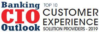 Top 10 Customer Experience Solution Companies - 2019