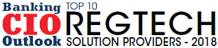Top 10 RegTech Solution Companies - 2018
