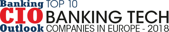 Top 10 Banking Tech Companies in Europe - 2018