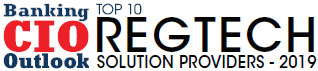 Top 10 RegTech Solution Companies - 2019